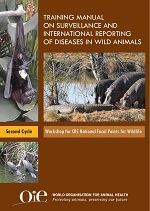 2nd Cycle - Training Manual on Surveillance and Int'l Reporting of Diseases in Wild Animals